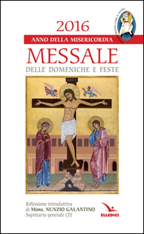 Messale delle domeniche e feste 2016 - Librerie.coop Messale delle domeniche e feste 2016 - Librerie.coop
