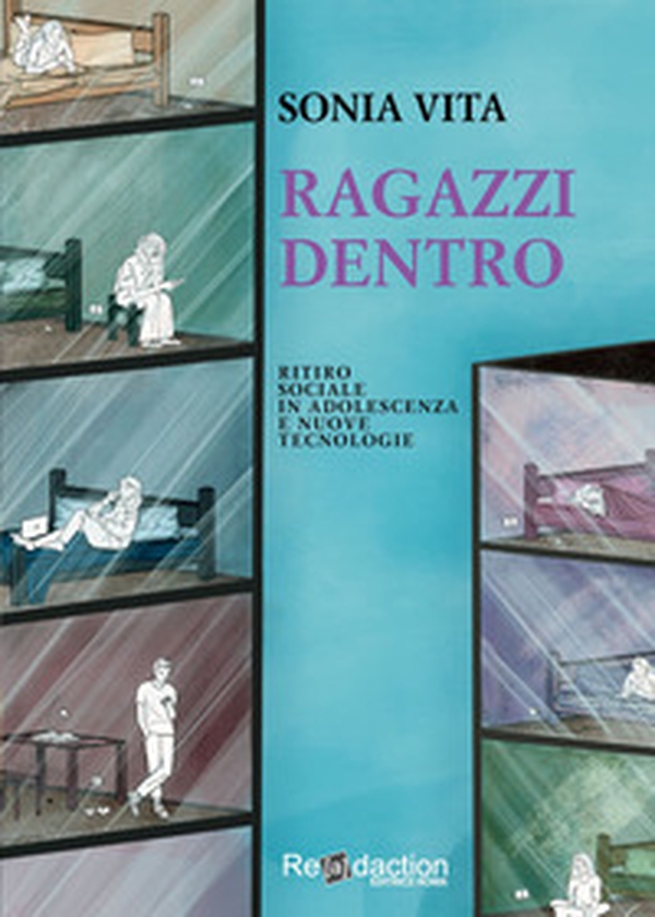 Ragazzi dentro. Ritiro sociale in adolescenza e nuove tecnologie - Librerie.coop Ragazzi dentro. Ritiro sociale in adolescenza e nuove tecnologie - Librerie.coop