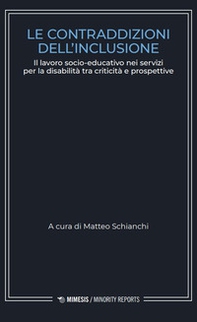 Le contraddizioni dell'inclusione. Il lavoro socio-educativo nei servizi per la disabilità tra criticità e prospettive - Librerie.coop