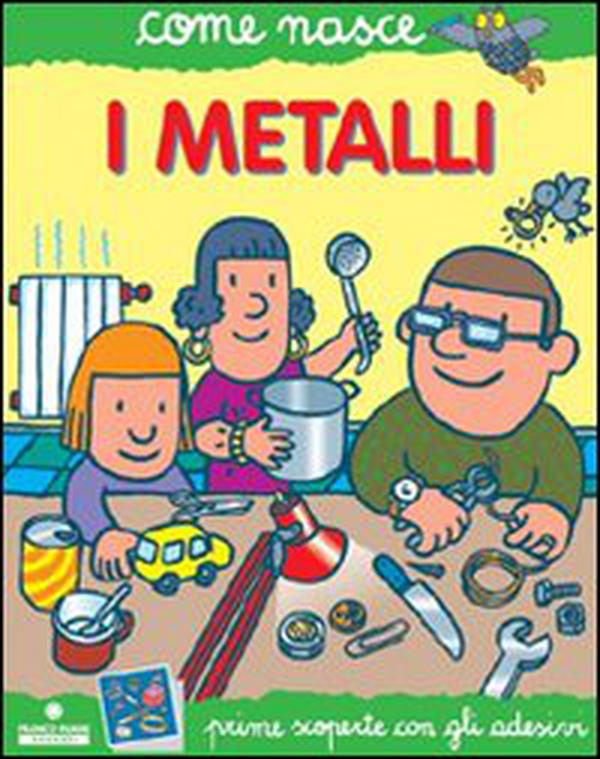 I metalli. Con adesivi - Librerie.coop I metalli. Con adesivi - Librerie.coop