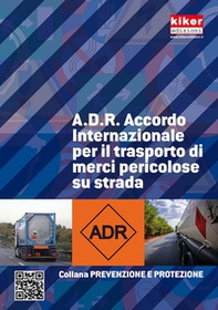 A.D.R. Accordo internazionale per il trasposto di merci pericolose su strada - Librerie.coop