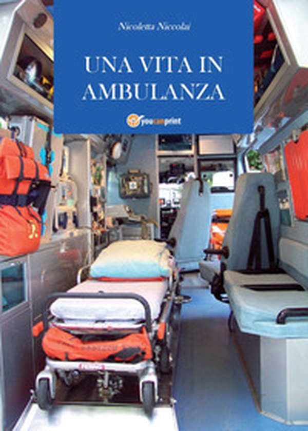 Una vita in ambulanza - Librerie.coop Una vita in ambulanza - Librerie.coop
