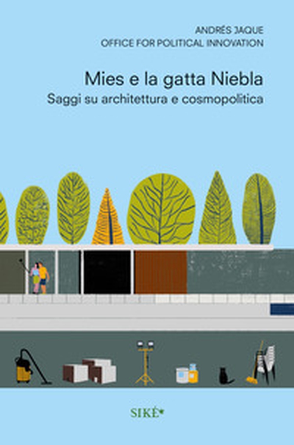 Mies e la gatta Niebla. Scritti su architettura e cosmopolitica - Librerie.coop Mies e la gatta Niebla. Scritti su architettura e cosmopolitica - Librerie.coop