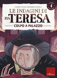 Le indagini di zia Teresa. I misteri della logica - Vol. 4 - Librerie.coop