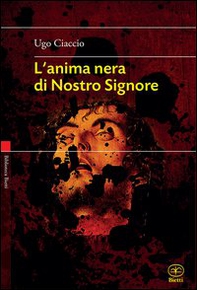 L'anima nera di nostro Signore - Librerie.coop