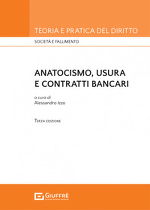 Anatocismo, usura e contratti bancari - Librerie.coop Anatocismo, usura e contratti bancari - Librerie.coop