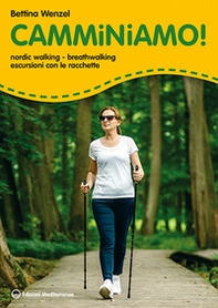 Camminiamo! Nordic walking, breathwalking, escursioni con le racchette - Librerie.coop