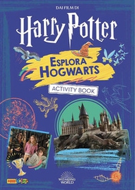 Harry Potter. Esplora Hogwarts - Librerie.coop