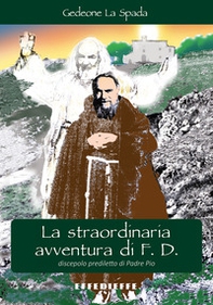 La straordinaria avventura di F. D. - Librerie.coop