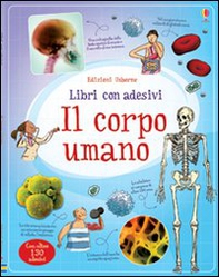 Il corpo umano. Con adesivi - Librerie.coop