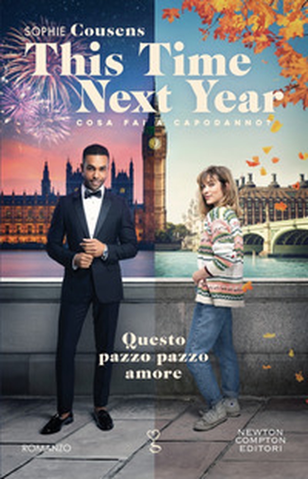 This time next year. Questo pazzo pazzo amore - Librerie.coop This time next year. Questo pazzo pazzo amore - Librerie.coop