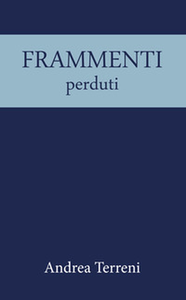 Frammenti perduti - Librerie.coop Frammenti perduti - Librerie.coop