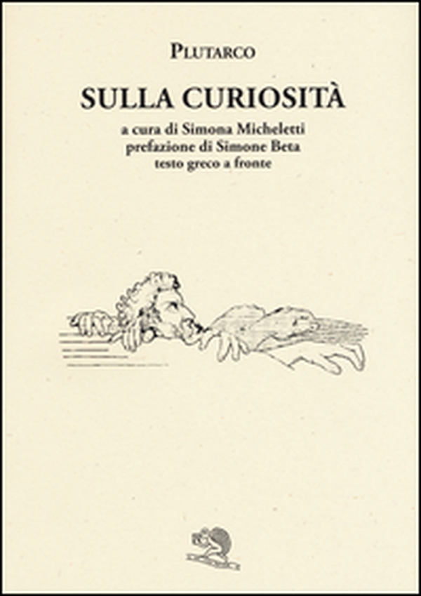 Sulla curiosità. Testo greco a fronte - Librerie.coop Sulla curiosità. Testo greco a fronte - Librerie.coop
