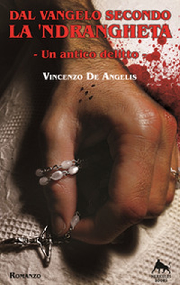 Dal vangelo secondo la 'ndrangheta. Un antico delitto - Librerie.coop Dal vangelo secondo la 'ndrangheta. Un antico delitto - Librerie.coop