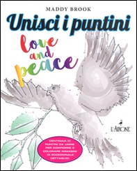 Love & peace. Unisci i puntini - Librerie.coop