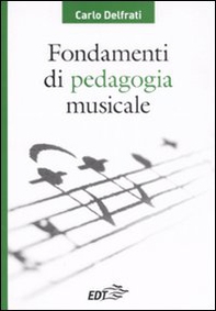 Fondamenti di pedagogia musicale - Librerie.coop Fondamenti di pedagogia musicale - Librerie.coop