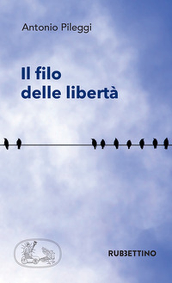Il filo delle libertà - Librerie.coop Il filo delle libertà - Librerie.coop