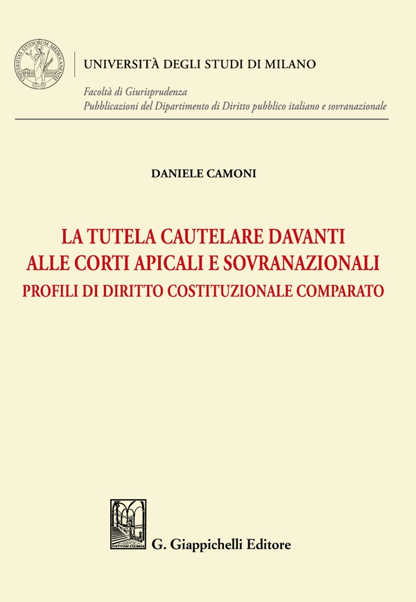 La tutela cautelare davanti alle Corti apicali e sovranazionali - Librerie.coop