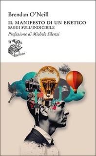 Il manifesto di un eretico. Saggi sull'indicibile - Librerie.coop Il manifesto di un eretico. Saggi sull'indicibile - Librerie.coop