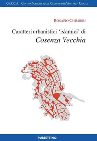 Caratteri urbanistici «islamici» di Cosenza vecchia - Librerie.coop