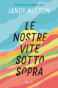 Le nostre vite sottosopra - Librerie.coop Le nostre vite sottosopra - Librerie.coop