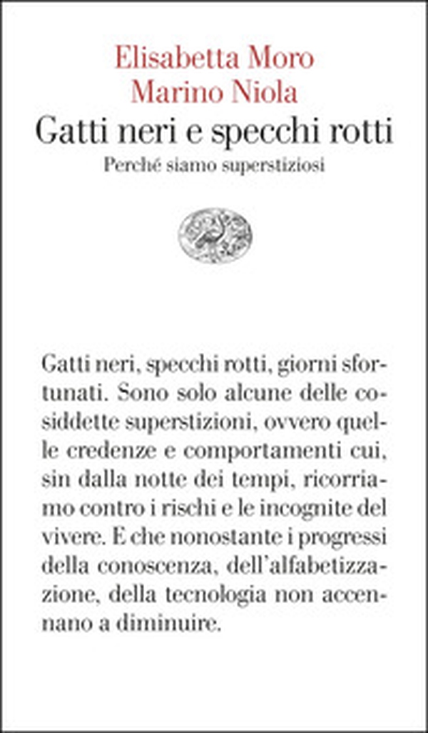 Gatti neri e specchi rotti. Perché siamo superstiziosi - Librerie.coop Gatti neri e specchi rotti. Perché siamo superstiziosi - Librerie.coop