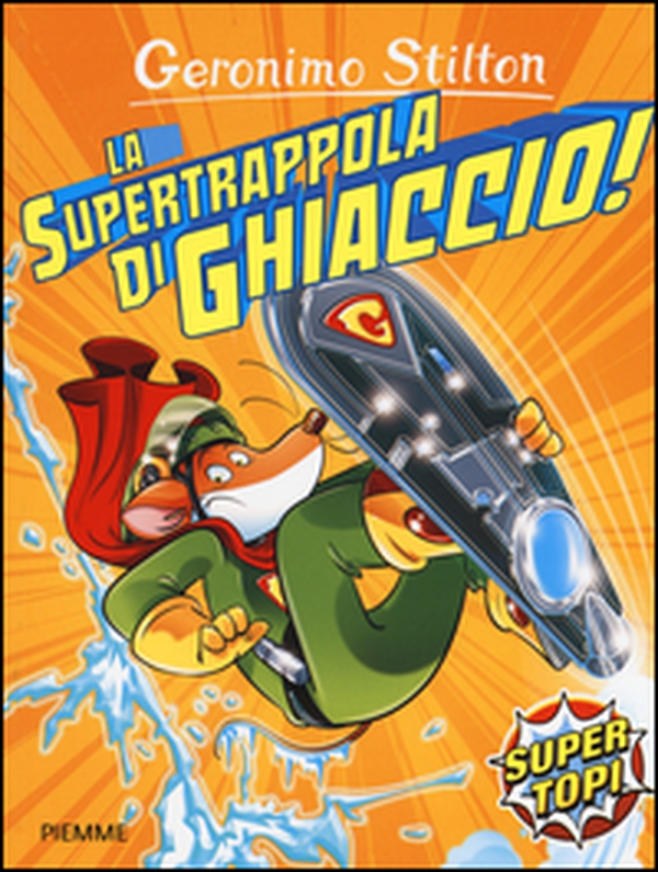La supertrappola di ghiaccio! - Librerie.coop La supertrappola di ghiaccio! - Librerie.coop
