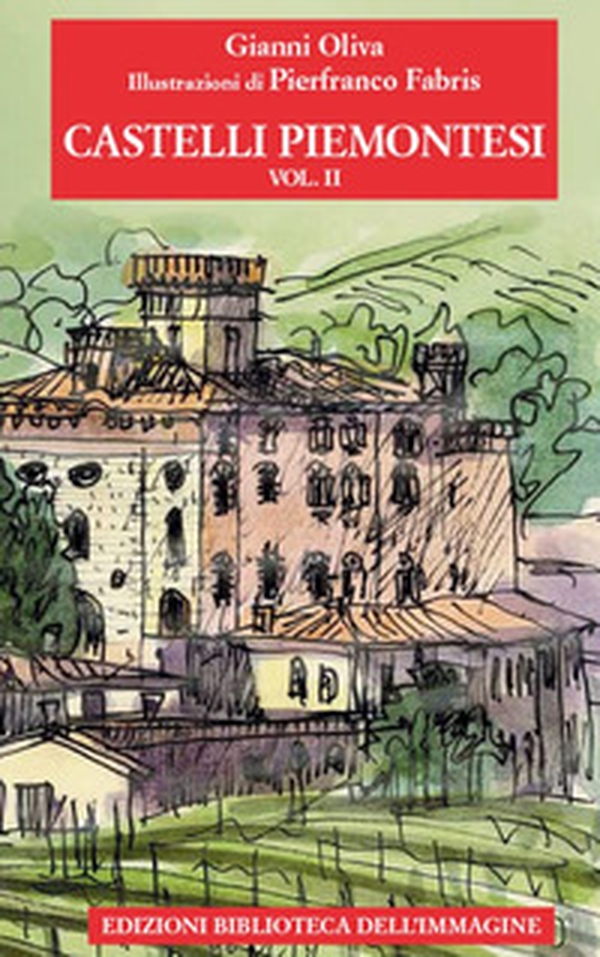 Castelli piemontesi - Vol. 2 - Librerie.coop Castelli piemontesi - Vol. 2 - Librerie.coop