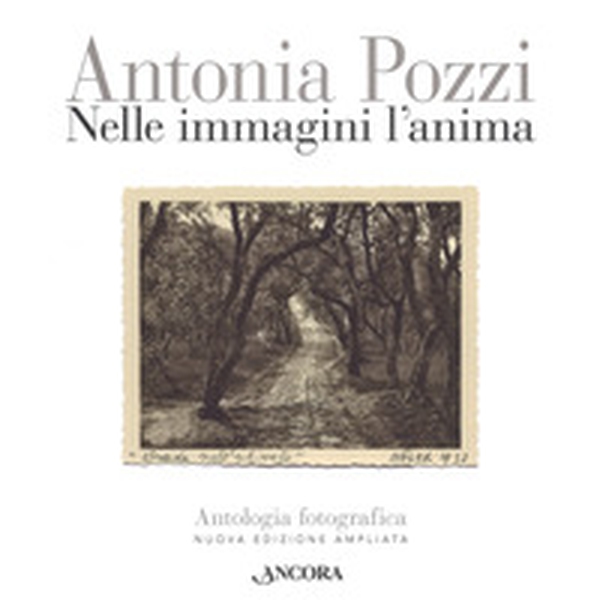 Nelle immagini l'anima. Antologia fotografica - Librerie.coop Nelle immagini l'anima. Antologia fotografica - Librerie.coop