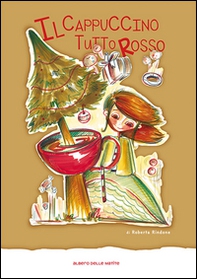 Il cappuccino tutto rosso - Librerie.coop