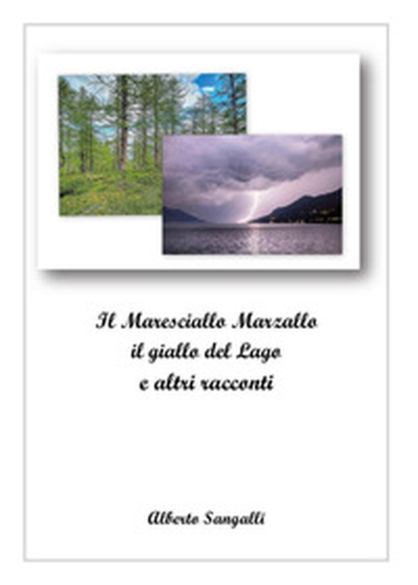 Il maresciallo Marzallo. Il giallo del lago e altri racconti - Librerie.coop Il maresciallo Marzallo. Il giallo del lago e altri racconti - Librerie.coop