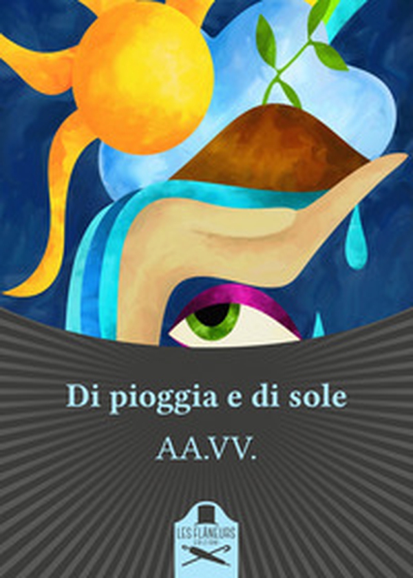 Di pioggia e di sole - Librerie.coop Di pioggia e di sole - Librerie.coop