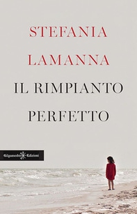 Il rimpianto perfetto - Librerie.coop