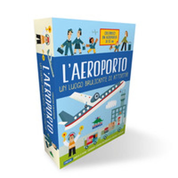 L'aeroporto. Un luogo brulicante di attività - Librerie.coop L'aeroporto. Un luogo brulicante di attività - Librerie.coop