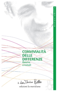 Convivialità delle differenze. Omelie crismali - Librerie.coop Convivialità delle differenze. Omelie crismali - Librerie.coop