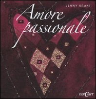 Amore passionale - Librerie.coop Amore passionale - Librerie.coop