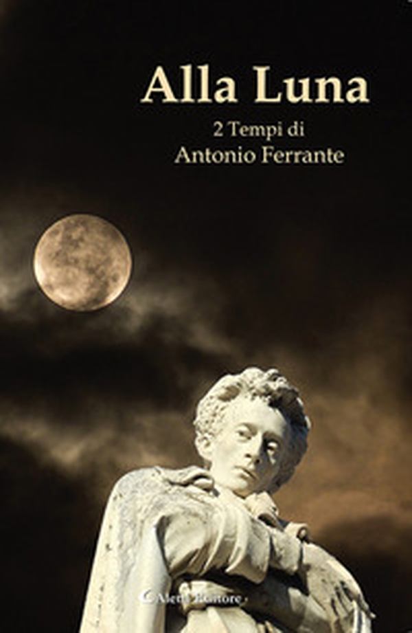 Alla luna. 2 tempi - Librerie.coop Alla luna. 2 tempi - Librerie.coop
