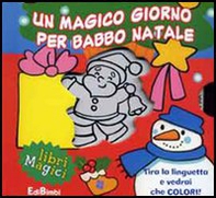 Un magico giorno per Babbo Natale - Librerie.coop Un magico giorno per Babbo Natale - Librerie.coop