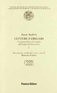 Lettere familiari. Corrispondenza di viaggio dall'Italia del Settecento - Librerie.coop Lettere familiari. Corrispondenza di viaggio dall'Italia del Settecento - Librerie.coop
