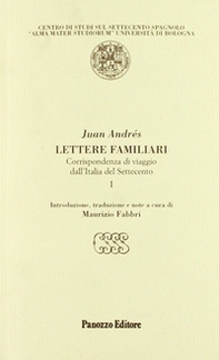 Lettere familiari. Corrispondenza di viaggio dall'Italia del Settecento - Librerie.coop