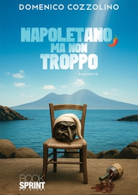 Napoletano, ma non troppo - Librerie.coop