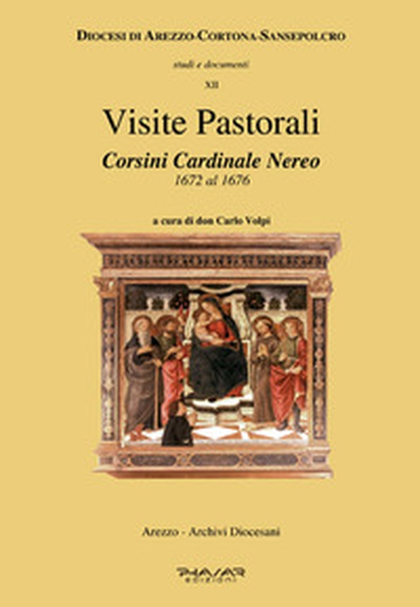 Visite pastorali. Corsini Cardinale Nereo 1672 al 1676 - Librerie.coop Visite pastorali. Corsini Cardinale Nereo 1672 al 1676 - Librerie.coop