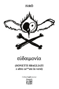 Eudaimonía (Sonetti sbagliati e altre ca**ate in versi) - Librerie.coop