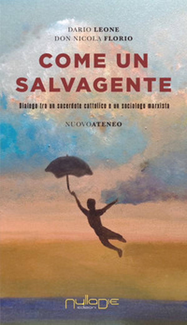 Come un salvagente. Dialogo tra un sacerdote cattolico e un sociologo marxista - Librerie.coop Come un salvagente. Dialogo tra un sacerdote cattolico e un sociologo marxista - Librerie.coop