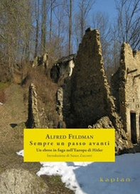 Sempre un passo avanti. Un ebreo in fuga nell'Europa di Hitler - Librerie.coop