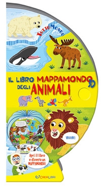 Il libro mappamondo 3D degli animali. Tuttomondo - Librerie.coop