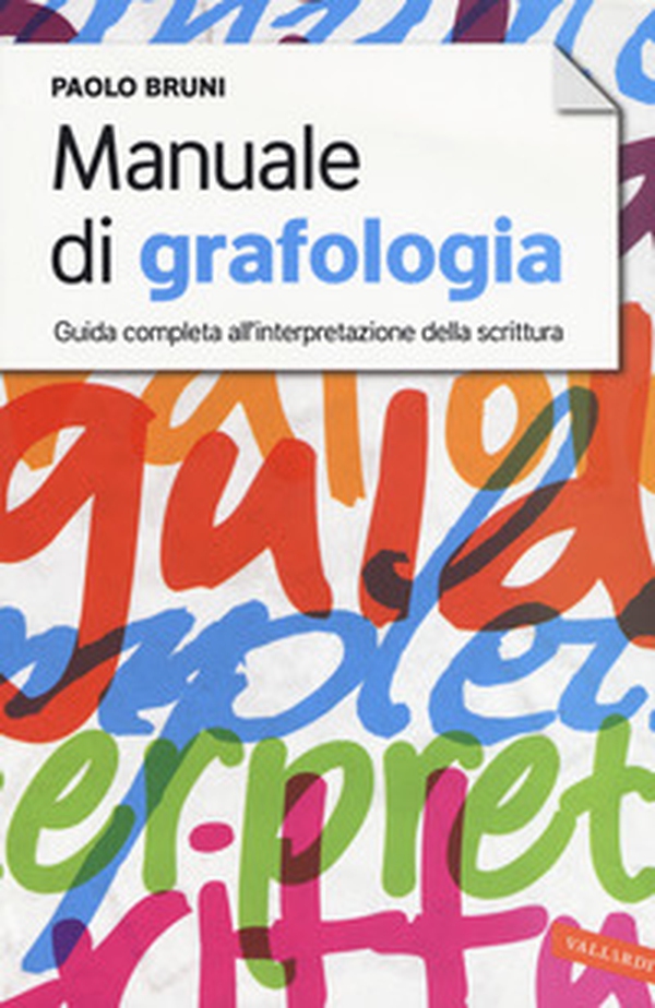 Manuale di grafologia. Guida completa all'interpretazione della scrittura - Librerie.coop Manuale di grafologia. Guida completa all'interpretazione della scrittura - Librerie.coop