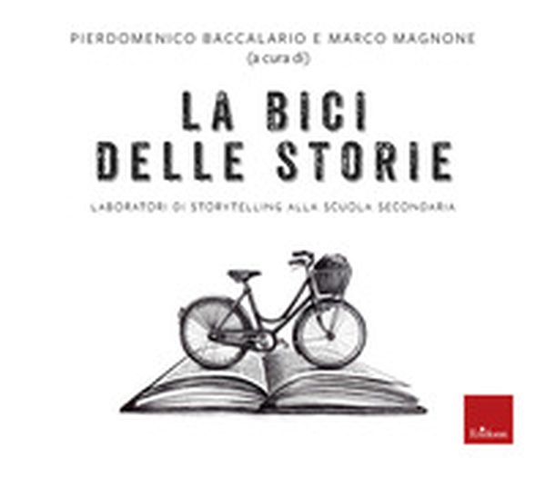 La bici delle storie. Laboratori di storytelling alla scuola secondaria - Librerie.coop