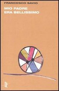 Mio padre era bellissimo - Librerie.coop