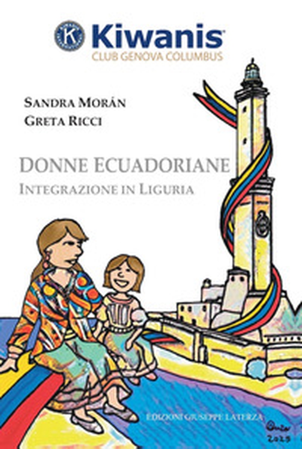 Donne ecuadoriane. Integrazione in Liguria - Librerie.coop Donne ecuadoriane. Integrazione in Liguria - Librerie.coop